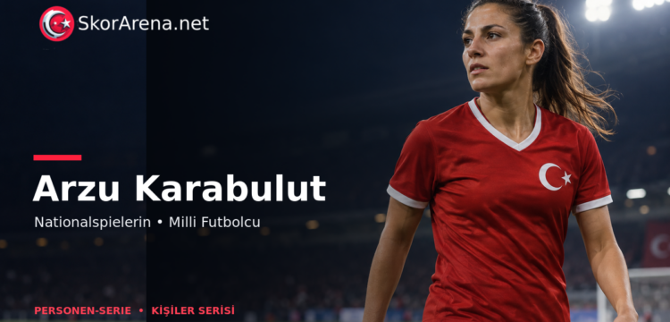 Arzu Karabulut – türkische Nationalspielerin