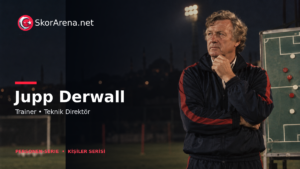 Jupp Derwall – prägender Trainer von Galatasaray