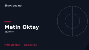 Metin Oktay – Stürmer | SkorArena Personen-Serie