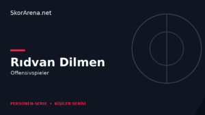 Rıdvan Dilmen – Offensivspieler | SkorArena Personen-Serie