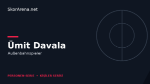 Ümit Davala – Außenbahnspieler | SkorArena Personen-Serie
